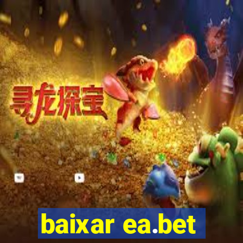 baixar ea.bet